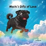 Mochi's Gifts of Love
