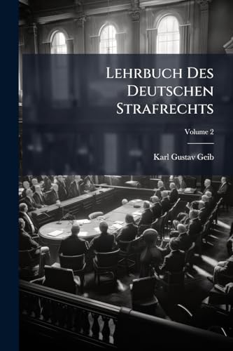 Lehrbuch Des Deutschen Strafrechts; Volume 2 (German Edition)