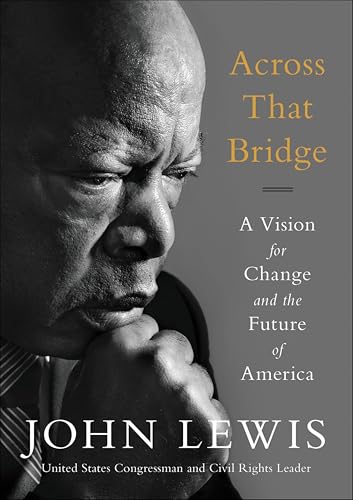 Across That Bridge: Life Lessons and a Vision for Change