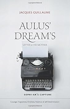 Paperback Aulus' Dream's Letter to His Mother: Sophi-An's Capture Book