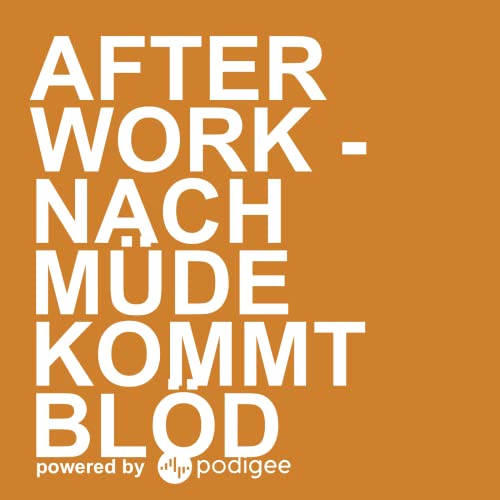 『After work - nach müde kommt blöd』のカバーアート