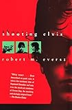 Shooting Elvis