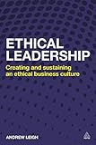 Ethical Leadership: Creating and Sustaining an Ethical Business Culture