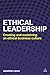 Ethical Leadership: Creating and Sustaining an Ethical Business Culture