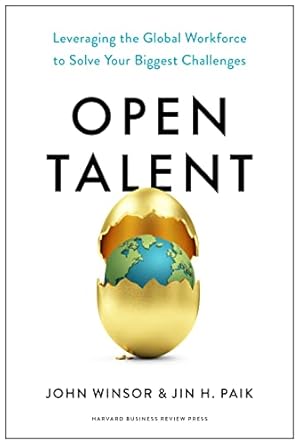 Book cover Open Talent: Leveraging the Global Workforce to Solve Your Biggest Challenges