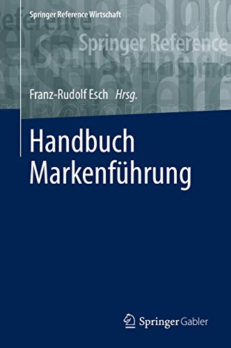 Handbuch Markenführung (Springer Reference Wirtschaft)., 349.99