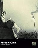 alfred kubin der krieg  Alfred Kubin Drawings, 1897-1910: Graphic Works, 1897-1910