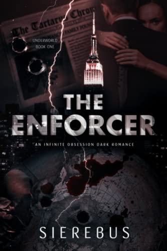 The Enforcer: An infinite obsession dark romance (Underworld series)