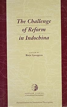 Hardcover The Challenge of Reform in Indochina (Harvard Studies in International Development) Book