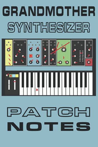 Grandmother Synthesizer patch notes
