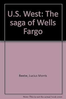 U.S. West: The Saga of Wells Fargo