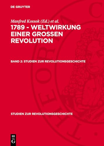 1789 - Weltwirkung einer grossen Revolution. Band 2 (Studien zur Revolutionsgeschichte) (German Edition)