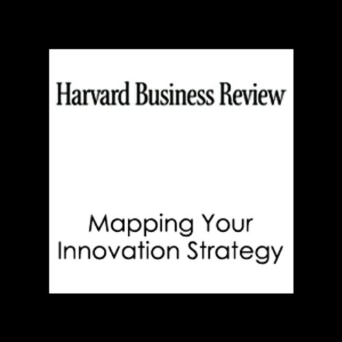 Mapping Your Innovation Strategy (Harvard Business Review) Audiobook episode artwork