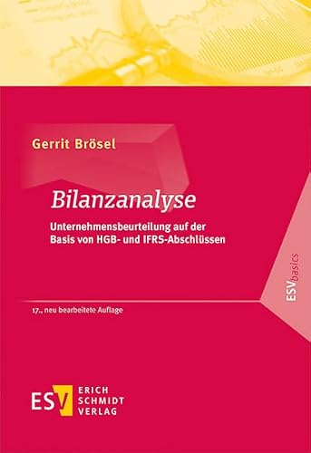 Bilanzanalyse: Unternehmensbeurteilung auf der Basis von HGB- und IFRS-Abschlüssen (ESVbasics)