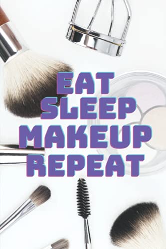 Eat. Sleep. Makeup. Repeat: Face charts Workbook for makeup artists.