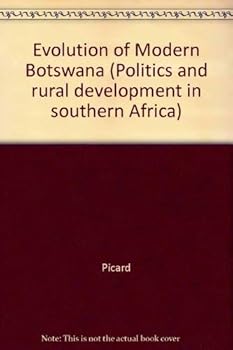 Paperback The Evolution of Modern Botswana Book