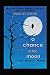 A CHANCE AT THE MOON: A Novel of Love . Betrayal . Murder