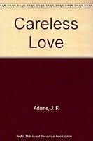 Careless Love (AKA : the Fall of Daisy Duke) 0449146111 Book Cover