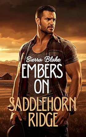 Amazon.com: Embers on Saddlehorn Ridge: A Small-Town Cowboy Marriage-of