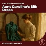 Cover of Aunt Caroline's Silk Dress