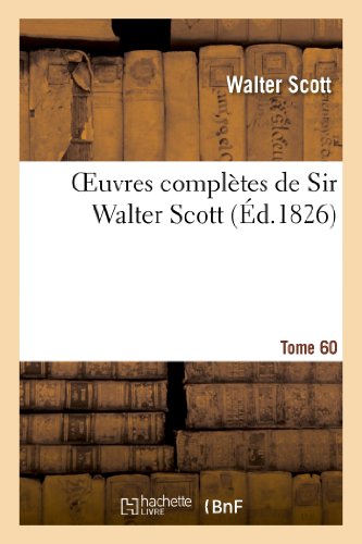 Oeuvres Complètes de Sir Walter Scott. Tome 60 (Litterature) (French Edition)