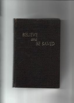Hardcover Believe and be Saved Book