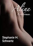 Aline - Leseprobe: Erotikroman