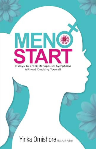 Menostart: 9 Ways To Crack Menopausal Symptoms Without Cracking Yourself
