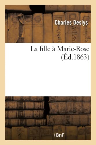 La Fille À Marie-Rose (Litterature) (French Edition)