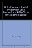 Finite Elements: Special Problems in Solid Mechanics
