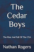 The Cedar Boys: The Rise And Fall Of The CSA B0CC4F1Q1J Book Cover