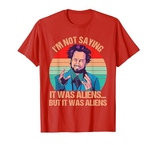I'm Not Saying It was Aliens But It was Aliens Funny Vintage T-Shirt, Men, Red, Large