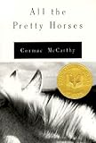 All the Pretty Horses - Cormac McCarthy