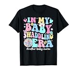 in My Baby Swaddling Era Mother Baby Nurse Postpartum Groovy T-Shirt