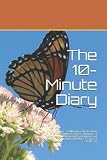 The 10-Minute Diary: The 10-Minute Diary | 10 Minutes a Day for More Mindfulness, Happiness and Productivity | A Simple and Effective Gratitude ... (Orchid Pink)6 x 9 in (15.24 x 22.86 cm)