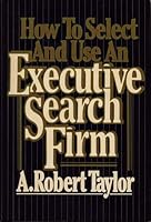 How to Select and Use an Executive Search Firm 0070629595 Book Cover