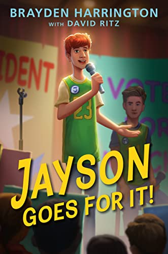 Image of Jayson Goes for It!: A Contemporary Middle Grade Novel About an Eighth Grader Who Stutters and His Campaign for Student Body President (Ages 8-12)