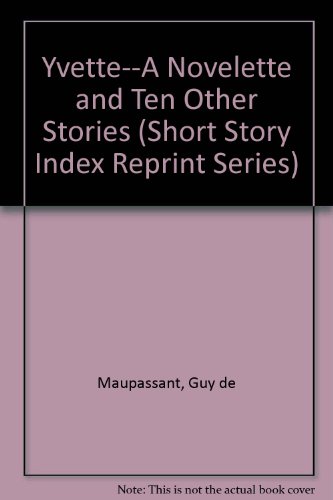 Yvette--A Novelette and Ten Other Stories (Shor... 083693847X Book Cover