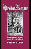 Theodor Fontane: Literature and History in the Bismarck Reich