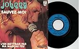  Sauvez-Moi ( Salvation ) - J\'en mettrais pas ma main au feu - 45 tours ( 7\