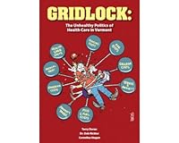 Gridlock: The Unhealthy Politics of Health Care in Vermont 0976610329 Book Cover