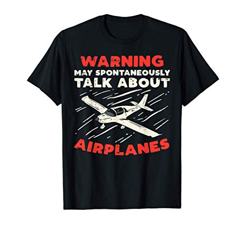 Warning Talk About Airplanes Funny Pilot Aviation Lover Gift Camiseta
