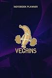 Notebook Planner Vegan Athlete Design Banana Vegains Gift: Journal, Daily Journal, Management, To Do List, 114 Pages, Journal, Work List, 6x9 inch