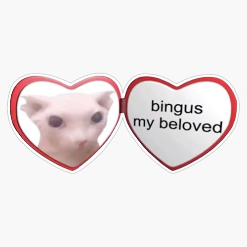 Bingus My Beloved Sticker Vinyl Waterproof Sticker Decal Car Laptop Wall Window Bumper Sticker 5"