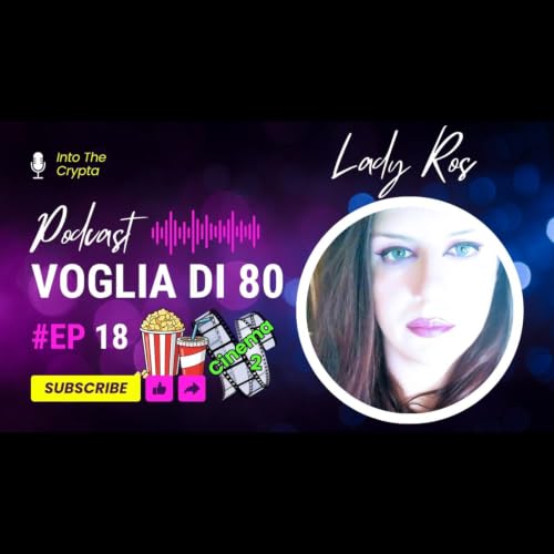 Voglia di '80 - Speciale Cinema - Ep. 18 - Seconda Stagione