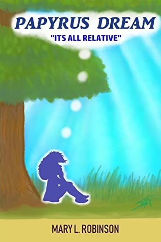 Papyrus Dream: "It's All Relative"