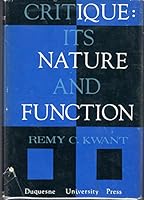 Critique: Its Nature and Function B0006BS0U0 Book Cover
