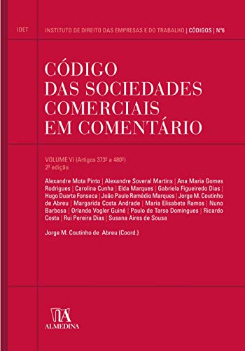 Código das Sociedades Comerciais em Comentário: Artigos 373º a 480º (Volume 6)