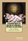Essential Dua's in the life of a Muslim: 95 Dua's in one Book