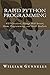 Rapid Python Programming: GUI Creation, Django Web Server, Game Programming, and Stock Analysis